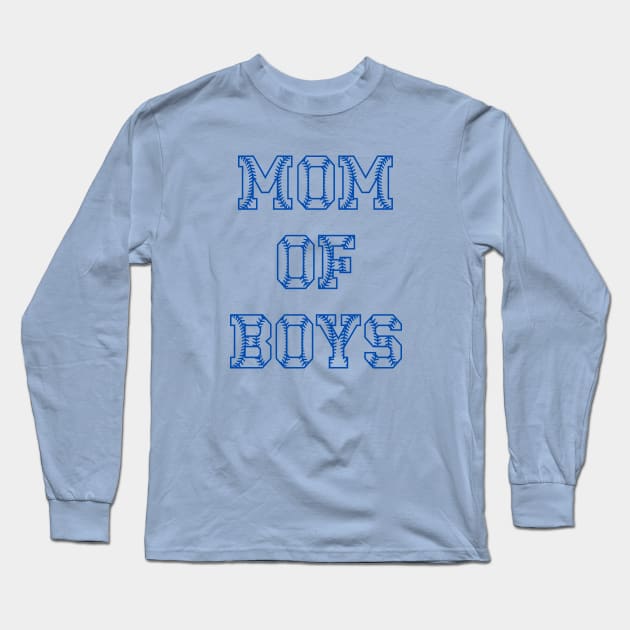 Mom of Boys Long Sleeve T-Shirt by KayBee Gift Shop